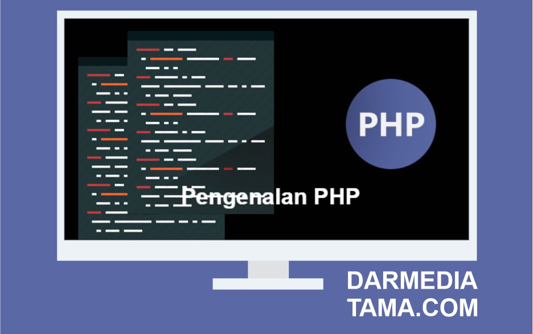Belajar PHP Bagian I : Pengenalan PHP