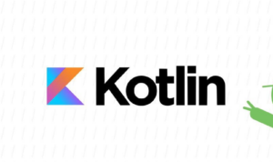 Mengapa Kotlin Menjadi Pilihan Utama untuk Pengembangan Android?